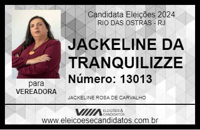 Candidato JACKELINE DA TRANQUILIZZE 2024 - RIO DAS OSTRAS - Eleições