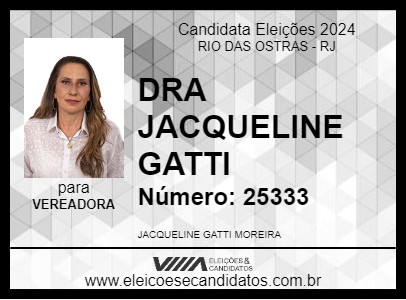 Candidato DRA JACQUELINE GATTI 2024 - RIO DAS OSTRAS - Eleições