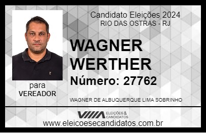 Candidato WAGNER WERTHER 2024 - RIO DAS OSTRAS - Eleições