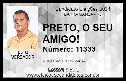 Candidato PRETO DA VILA MARIA 2024 - BARRA MANSA - Eleições