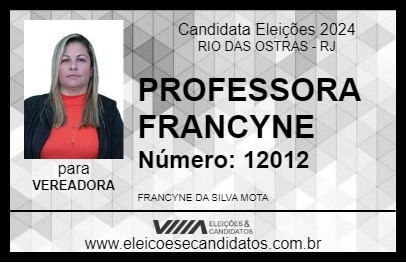 Candidato PROFESSORA FRANCYNE 2024 - RIO DAS OSTRAS - Eleições