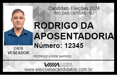 Candidato RODRIGO DA APOSENTADORIA 2024 - RIO DAS OSTRAS - Eleições