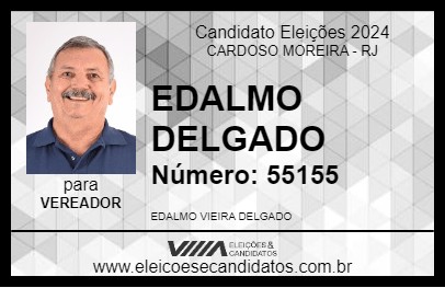 Candidato EDALMO DELGADO 2024 - CARDOSO MOREIRA - Eleições