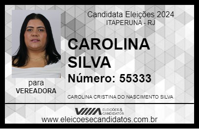 Candidato CAROLINA SILVA 2024 - ITAPERUNA - Eleições