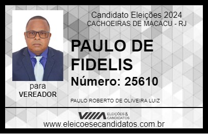 Candidato PAULO DE FIDELIS 2024 - CACHOEIRAS DE MACACU - Eleições