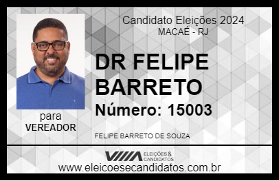 Candidato DR FELIPE BARRETO 2024 - MACAÉ - Eleições