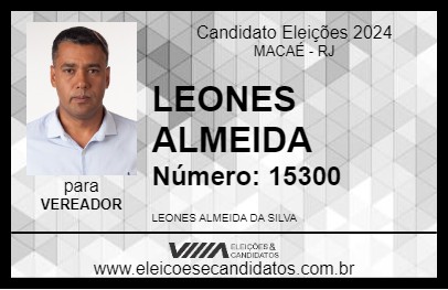 Candidato LEONES ALMEIDA 2024 - MACAÉ - Eleições