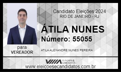 Candidato ÁTILA NUNES 2024 - RIO DE JANEIRO - Eleições