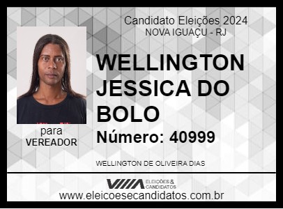 Candidato WELLINGTON JESSICA DO BOLO 2024 - NOVA IGUAÇU - Eleições