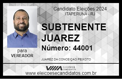 Candidato SUBTENENTE JUAREZ 2024 - ITAPERUNA - Eleições