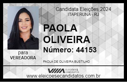 Candidato PAOLA OLIVEIRA 2024 - ITAPERUNA - Eleições