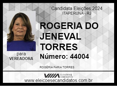 Candidato ROGERIA DO JENEVAL TORRES 2024 - ITAPERUNA - Eleições