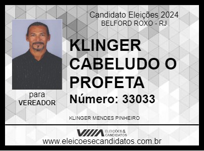 Candidato KLINGER CABELUDO O PROFETA 2024 - BELFORD ROXO - Eleições