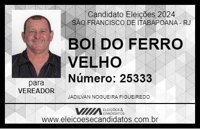 Candidato BOI DO FERRO VELHO 2024 - SÃO FRANCISCO DE ITABAPOANA - Eleições