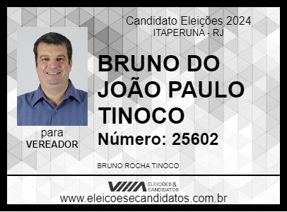 Candidato BRUNO DO JOÃO PAULO TINOCO 2024 - ITAPERUNA - Eleições