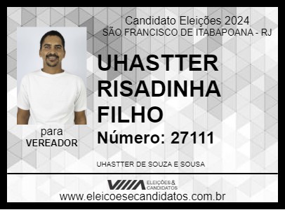 Candidato UHASTTER RISADINHA FILHO 2024 - SÃO FRANCISCO DE ITABAPOANA - Eleições