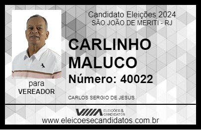 Candidato CARLINHO MALUCO 2024 - SÃO JOÃO DE MERITI - Eleições