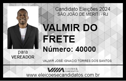 Candidato VALMIR DO FRETE 2024 - SÃO JOÃO DE MERITI - Eleições