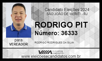 Candidato RODRIGO PIT 2024 - SÃO JOÃO DE MERITI - Eleições