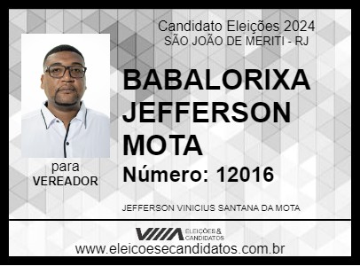 Candidato BABALORIXA JEFFERSON MOTA 2024 - SÃO JOÃO DE MERITI - Eleições