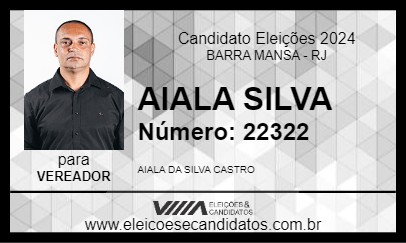 Candidato AIALA SILVA 2024 - BARRA MANSA - Eleições