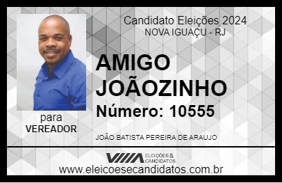 Candidato AMIGO JOÃOZINHO 2024 - NOVA IGUAÇU - Eleições