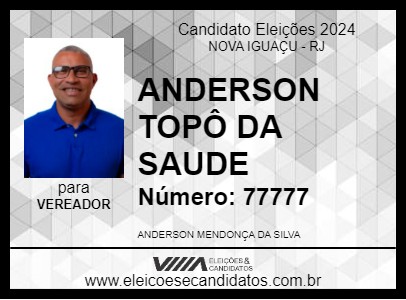 Candidato ANDERSON TOPÔ DA SAUDE 2024 - NOVA IGUAÇU - Eleições