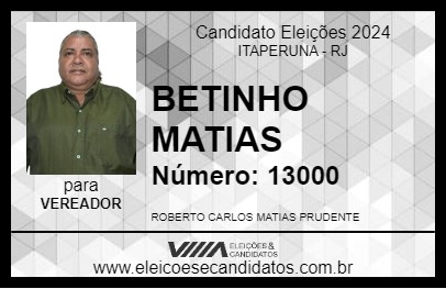 Candidato BETINHO MATIAS 2024 - ITAPERUNA - Eleições