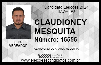 Candidato CLAUDIONEY MESQUITA 2024 - ITALVA - Eleições