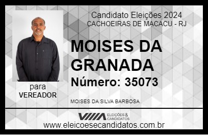 Candidato MOISES DA GRANADA 2024 - CACHOEIRAS DE MACACU - Eleições