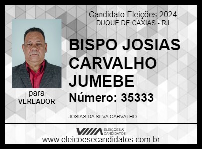 Candidato BISPO JOSIAS CARVALHO JUMEBE 2024 - DUQUE DE CAXIAS - Eleições