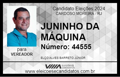 Candidato JUNINHO DA MÁQUINA 2024 - CARDOSO MOREIRA - Eleições