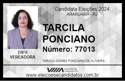 Candidato TARCILA PONCIANO 2024 - ARARUAMA - Eleições