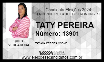 Candidato TATY PEREIRA 2024 - ENGENHEIRO PAULO DE FRONTIN - Eleições