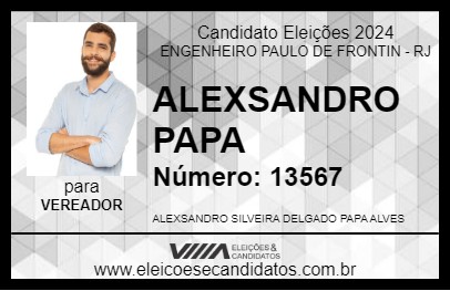 Candidato ALEXSANDRO PAPA 2024 - ENGENHEIRO PAULO DE FRONTIN - Eleições