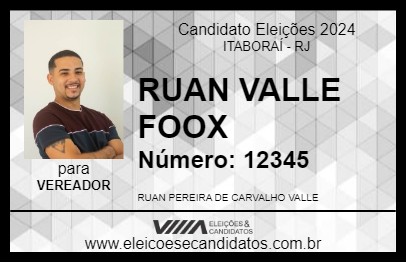 Candidato RUAN VALLE FOOX 2024 - ITABORAÍ - Eleições