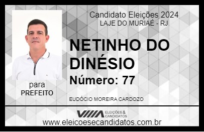 Candidato NETINHO DO DINÉSIO 2024 - LAJE DO MURIAÉ - Eleições