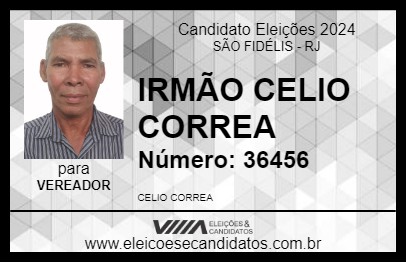 Candidato IRMÃO CELIO CORREA 2024 - SÃO FIDÉLIS - Eleições