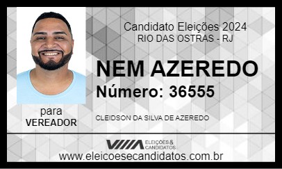 Candidato NEM AZEREDO 2024 - RIO DAS OSTRAS - Eleições