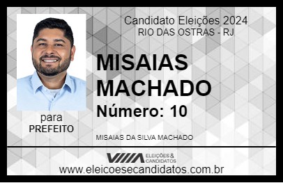 Candidato MISAIAS MACHADO 2024 - RIO DAS OSTRAS - Eleições