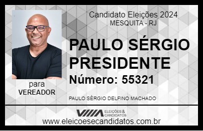 Candidato PAULO SÉRGIO PRESIDENTE 2024 - MESQUITA - Eleições