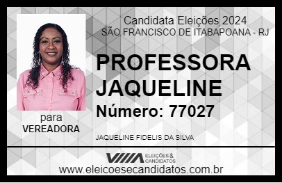 Candidato PROFESSORA JAQUELINE 2024 - SÃO FRANCISCO DE ITABAPOANA - Eleições