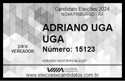 Candidato ADRIANO UGA UGA 2024 - NOVA FRIBURGO - Eleições