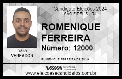 Candidato ROMENIQUE FERREIRA 2024 - SÃO FIDÉLIS - Eleições