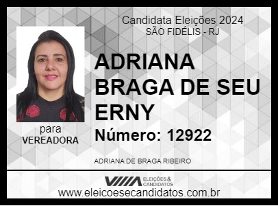 Candidato ADRIANA BRAGA DE SEU ERNY 2024 - SÃO FIDÉLIS - Eleições