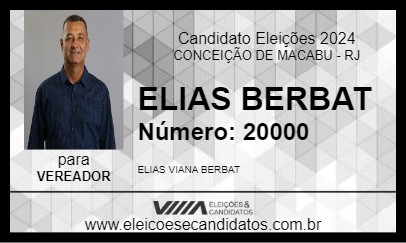 Candidato ELIAS BERBAT 2024 - CONCEIÇÃO DE MACABU - Eleições