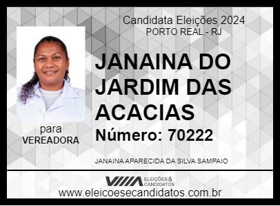 Candidato JANAINA DO JARDIM DAS ACACIAS 2024 - PORTO REAL - Eleições