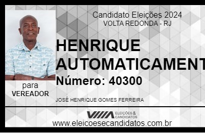 Candidato HENRIQUE AUTOMATICAMENTE 2024 - VOLTA REDONDA - Eleições