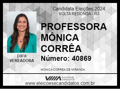 Candidato PROFESSORA MÔNICA CORRÊA 2024 - VOLTA REDONDA - Eleições