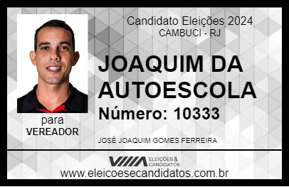 Candidato JOAQUIM DA AUTOESCOLA 2024 - CAMBUCI - Eleições